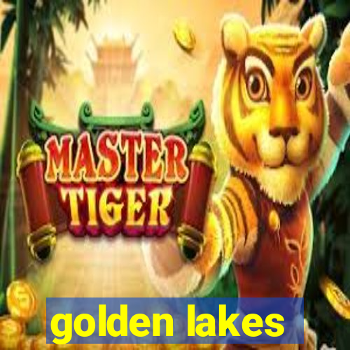 golden lakes