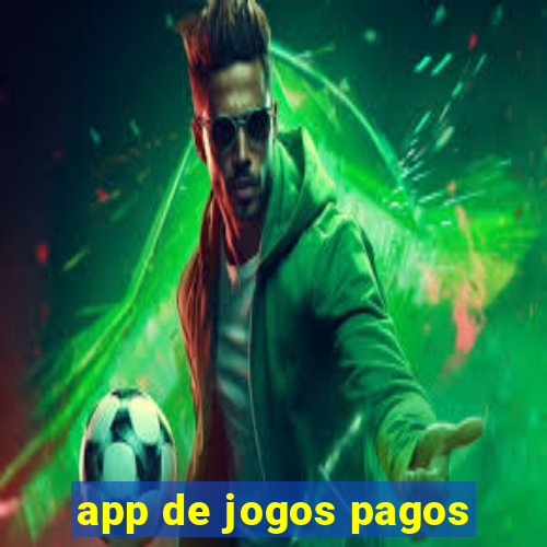 app de jogos pagos