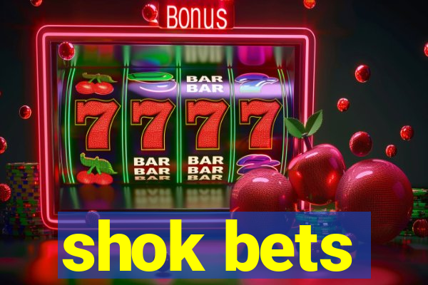 shok bets