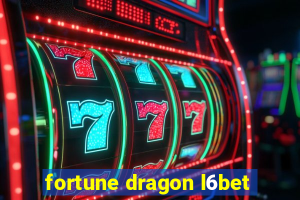 fortune dragon l6bet