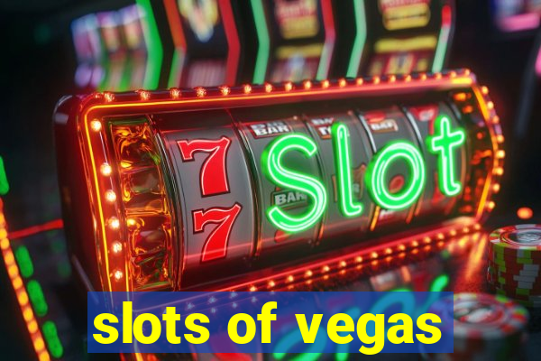 slots of vegas