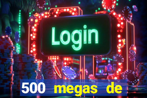 500 megas de internet equivale a quantos gigas