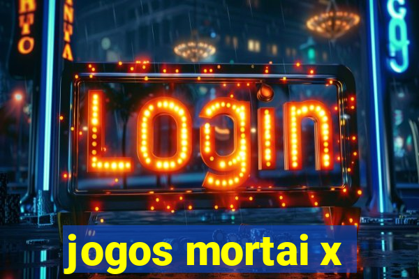 jogos mortai x