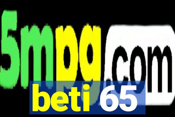 beti 65