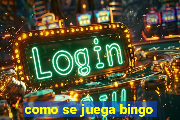 como se juega bingo