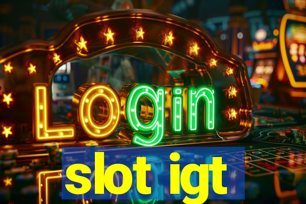 slot igt