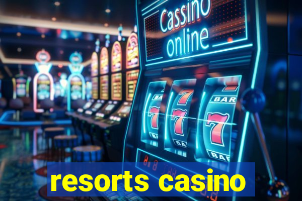 resorts casino