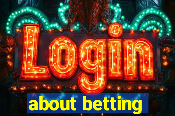 about betting