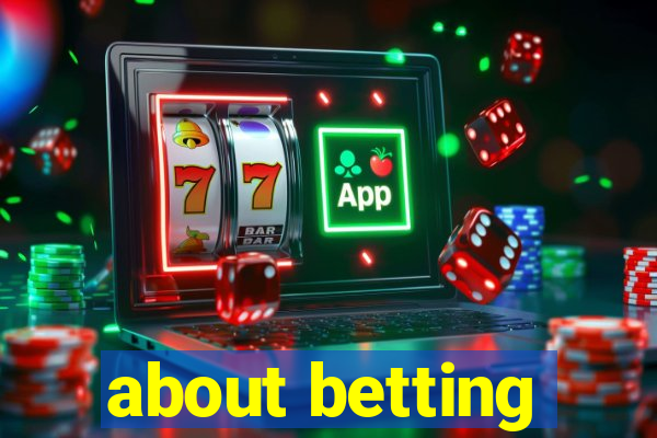 about betting