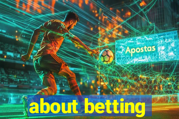 about betting