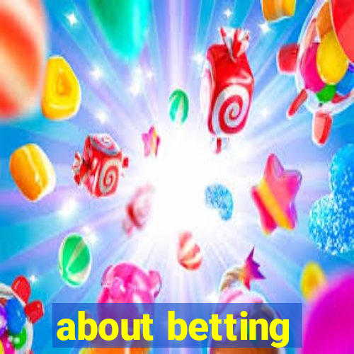 about betting