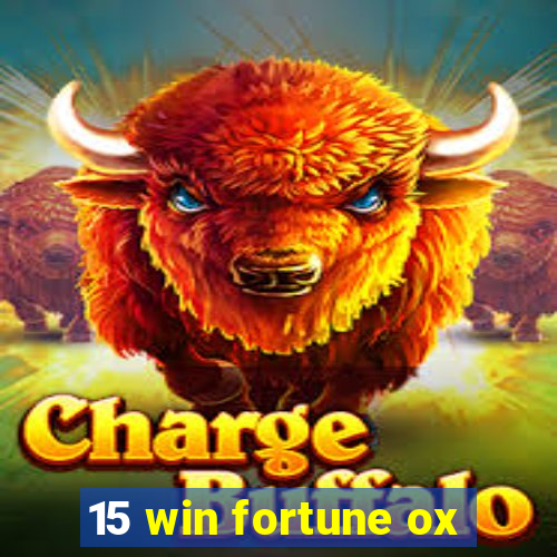 15 win fortune ox