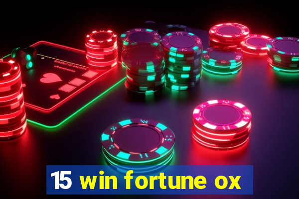 15 win fortune ox