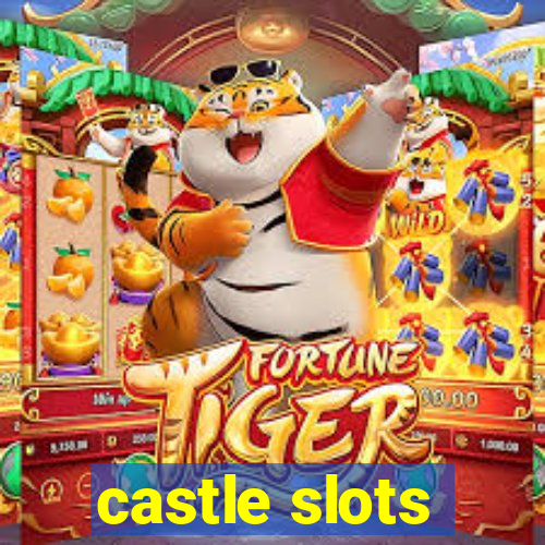 castle slots