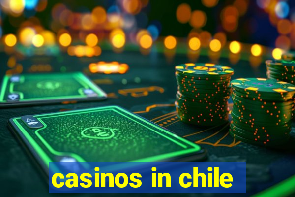 casinos in chile