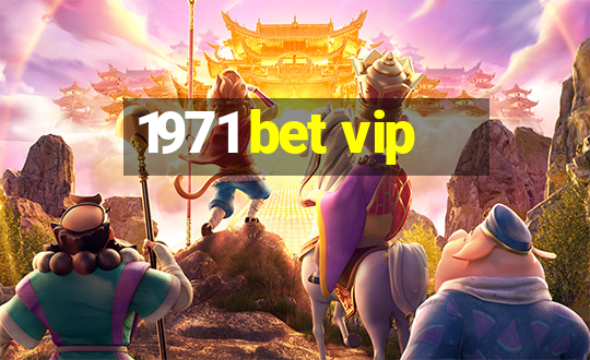 1971 bet vip