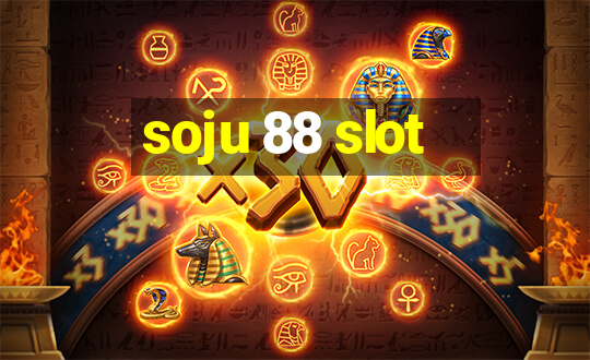 soju 88 slot