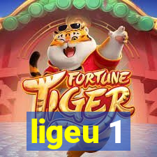 ligeu 1