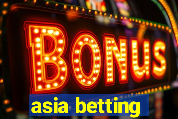 asia betting