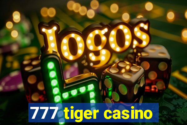 777 tiger casino