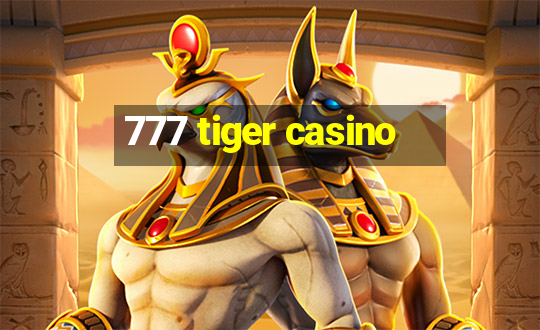 777 tiger casino