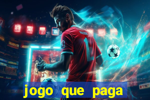 jogo que paga dinheiro de verdade sem precisar depositar