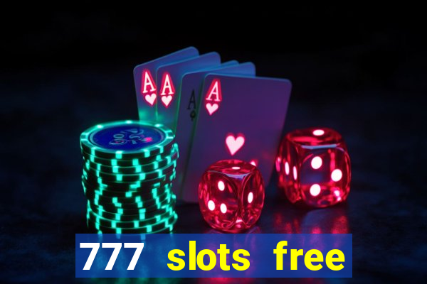 777 slots free vegas slots