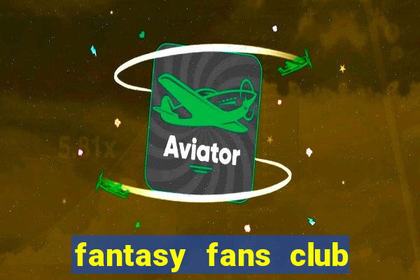 fantasy fans club - ffc