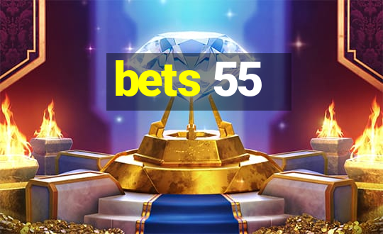 bets 55