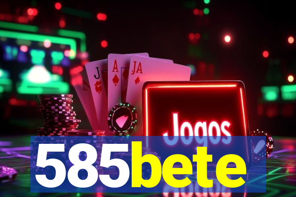 585bete