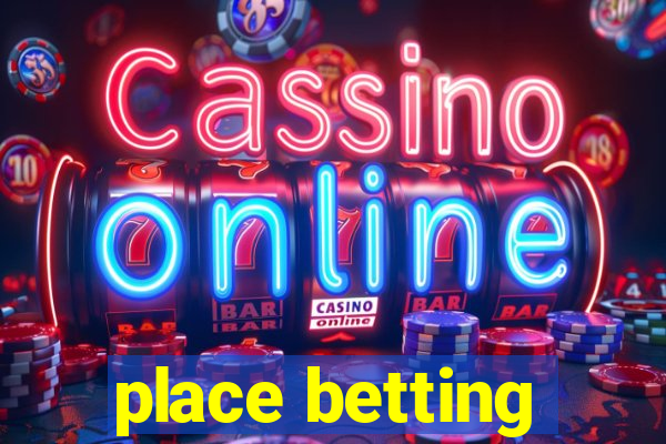 place betting