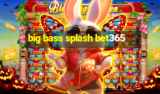 big bass splash bet365