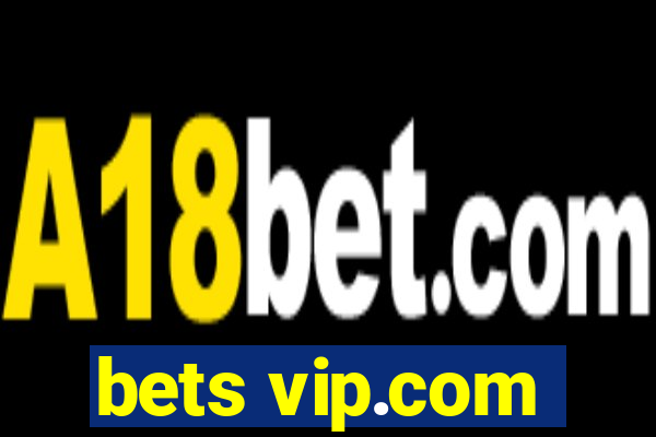 bets vip.com