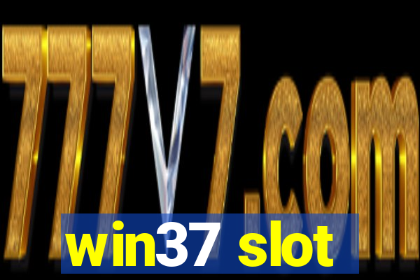 win37 slot