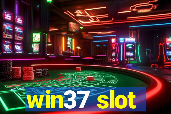 win37 slot