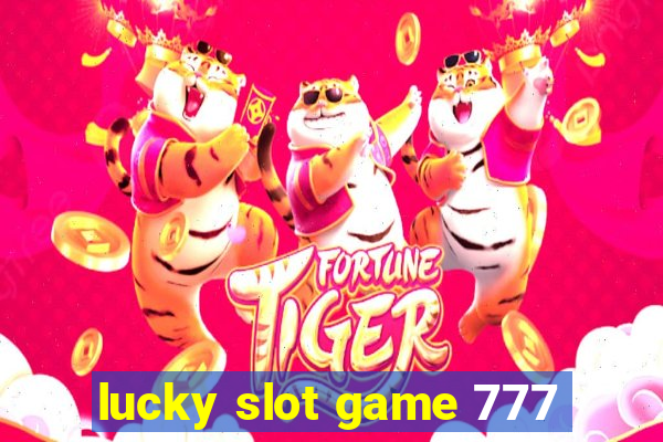 lucky slot game 777