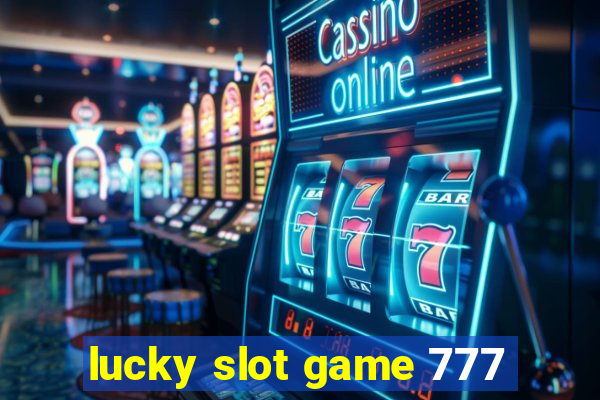 lucky slot game 777