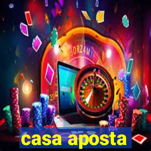 casa aposta