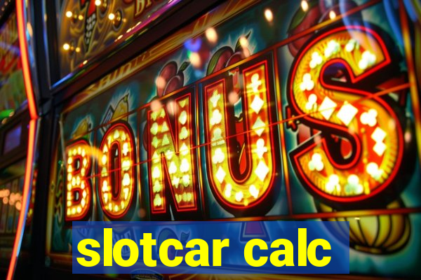 slotcar calc