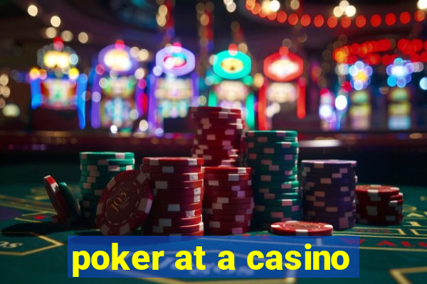 poker at a casino