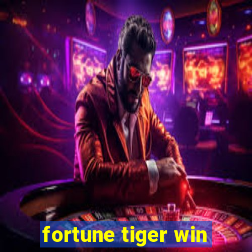 fortune tiger win