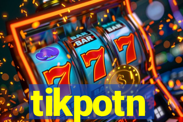 tikpotn