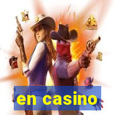 en casino