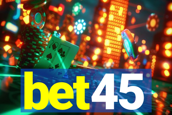 bet45