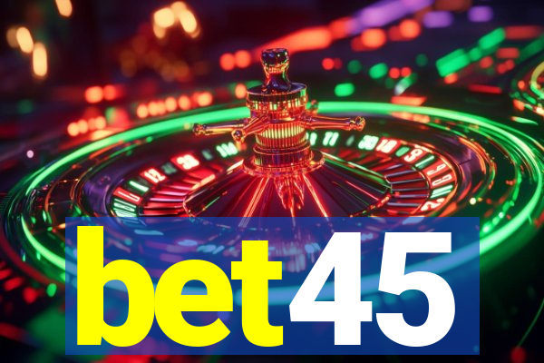 bet45