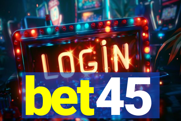 bet45