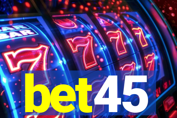 bet45