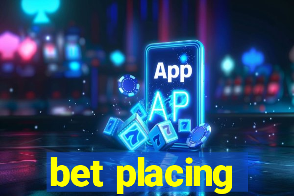 bet placing