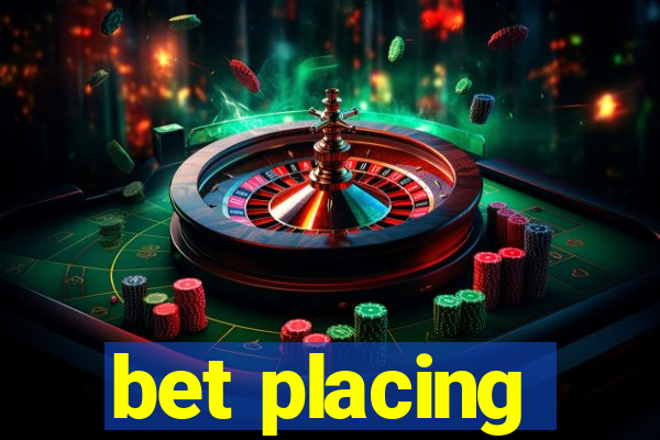 bet placing