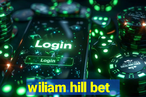 wiliam hill bet